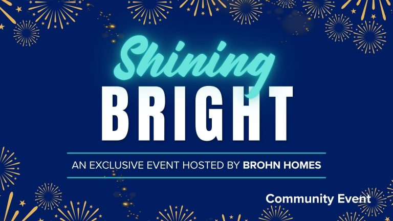 Title card with blue background and graphics of yellow fireworks border. Text "Shining Bright, AN EXCLUSIVE EVENT HOSTED BY BROHN HOMES. Community Event"