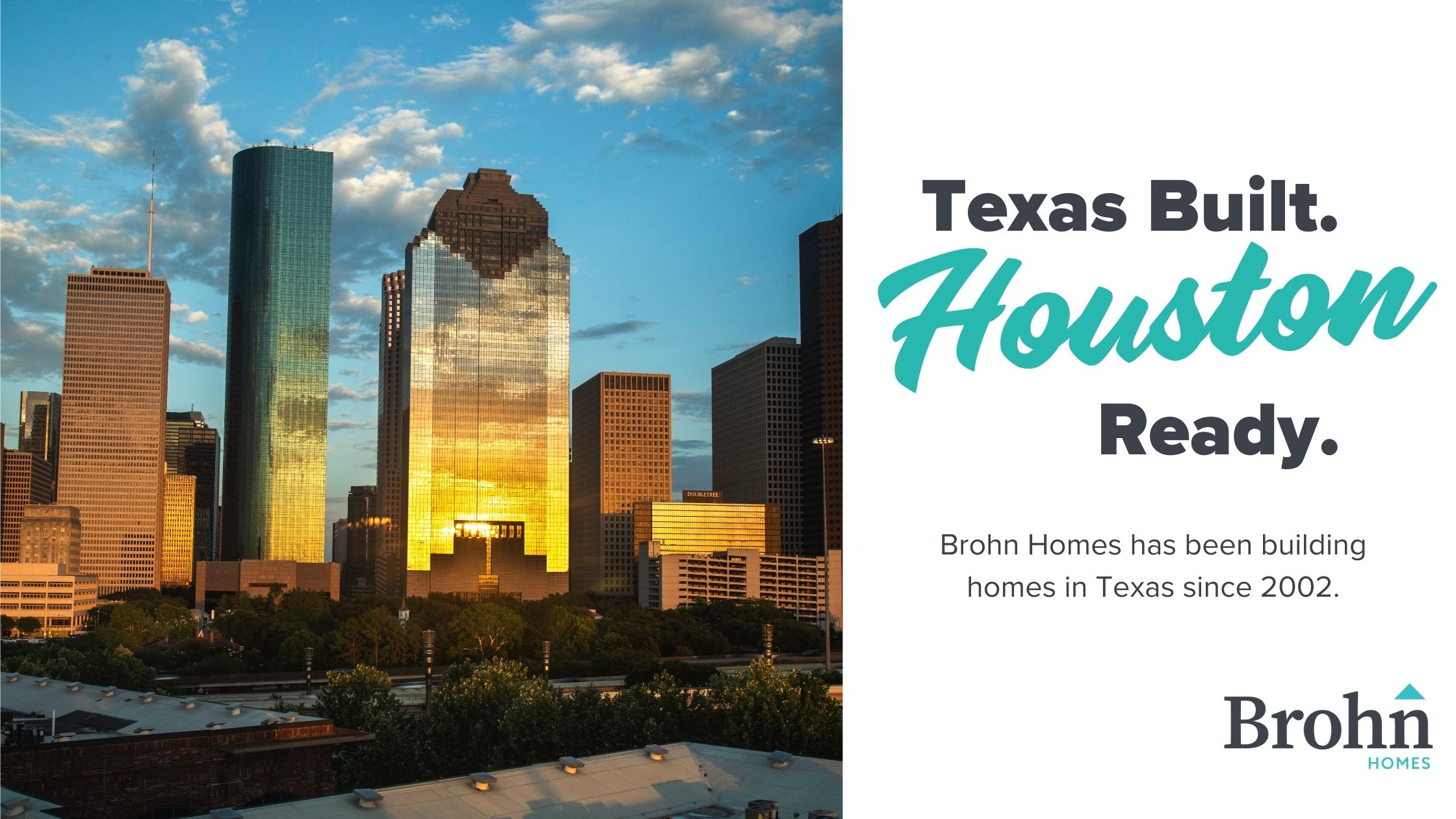 A Graphic of the Houston skyline at sunset with a blue sky. It also a has a white background with gray and teal words that say "Texas Built. Houston Ready.