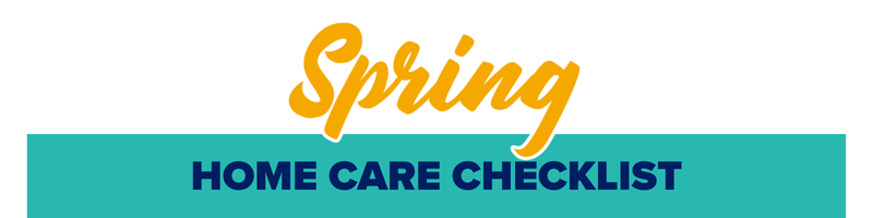 A graphic with yellow writing that says "Spring" and teal box with navy words that say "Home Care Checklist" on a white background.