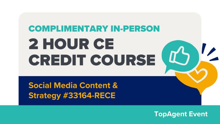 Title card text "Complimentary In-person 2 hour CE credit course. Social media content and strategy #33164-RECE. TopAgent Event. Graphic of thumbs up and heart icon in speech bubbles