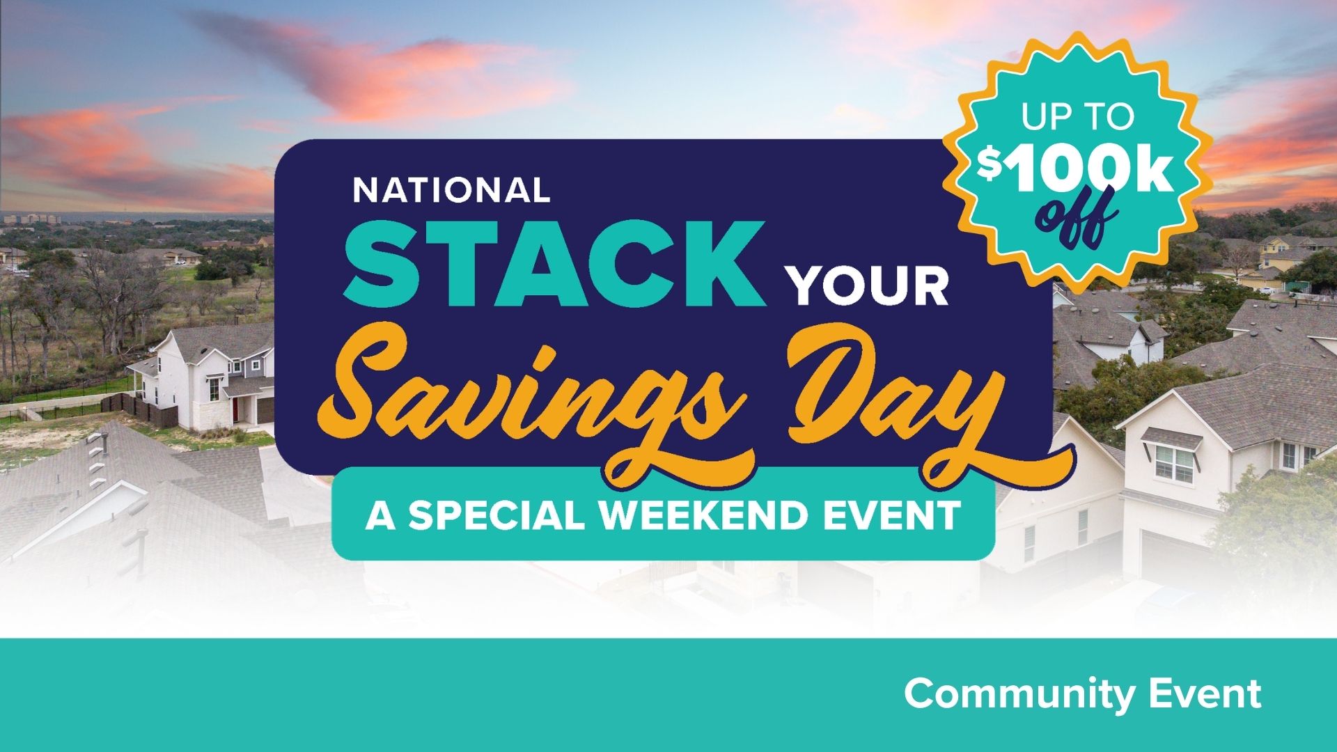 Event photo card with aerial photo of neighborhood and details about National Stack Your Savings Day with a teal bar across the bottom