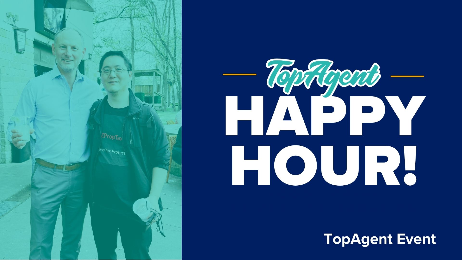 Title card with teal toned photo of two men smiling on the left, dark blue on the right with text TopAgent Happy Hour! TopAgent Event